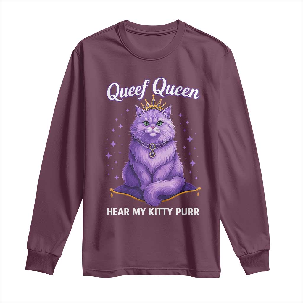 Funny Queef Queen Cat Long Sleeve Shirt Hear My Kitty Purr Inappropriate Dirty Adult Humor TS11 Maroon Print Your Wear