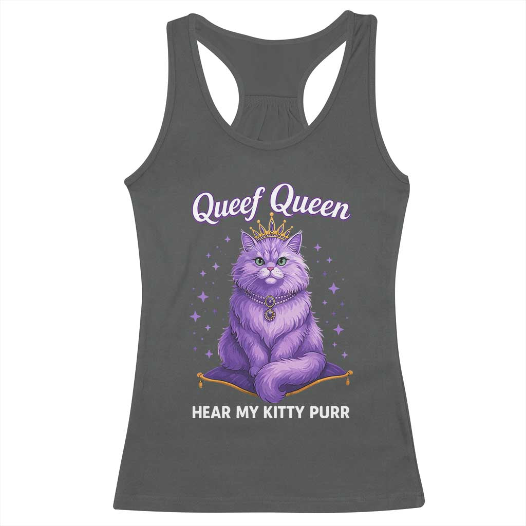 Funny Queef Queen Cat Racerback Tank Top Hear My Kitty Purr Inappropriate Dirty Adult Humor TS11 Dark Heather Print Your Wear