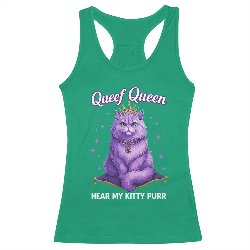 Funny Queef Queen Cat Racerback Tank Top Hear My Kitty Purr Inappropriate Dirty Adult Humor TS11 Irish Green Print Your Wear
