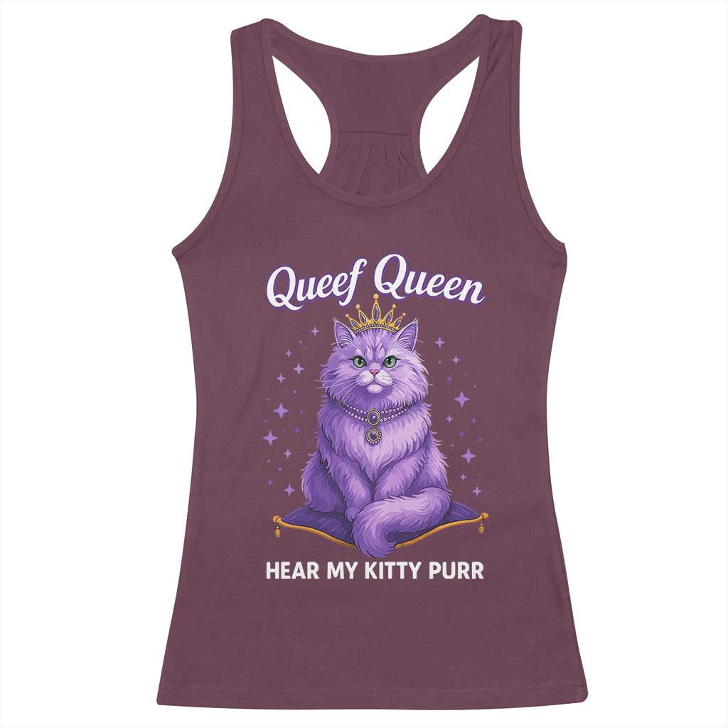 Funny Queef Queen Cat Racerback Tank Top Hear My Kitty Purr Inappropriate Dirty Adult Humor TS11 Maroon Print Your Wear