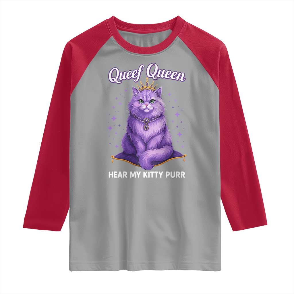 Funny Queef Queen Cat Raglan Shirt Hear My Kitty Purr Inappropriate Dirty Adult Humor TS11 Sport Gray Red Print Your Wear