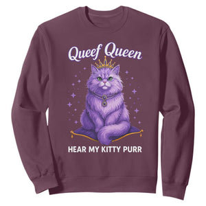Funny Queef Queen Cat Sweatshirt Hear My Kitty Purr Inappropriate Dirty Adult Humor TS11 Maroon Print Your Wear