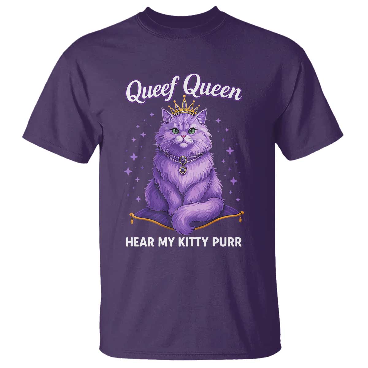 Funny Queef Queen Cat T Shirt Hear My Kitty Purr Inappropriate Dirty Adult Humor TS11 Purple Print Your Wear