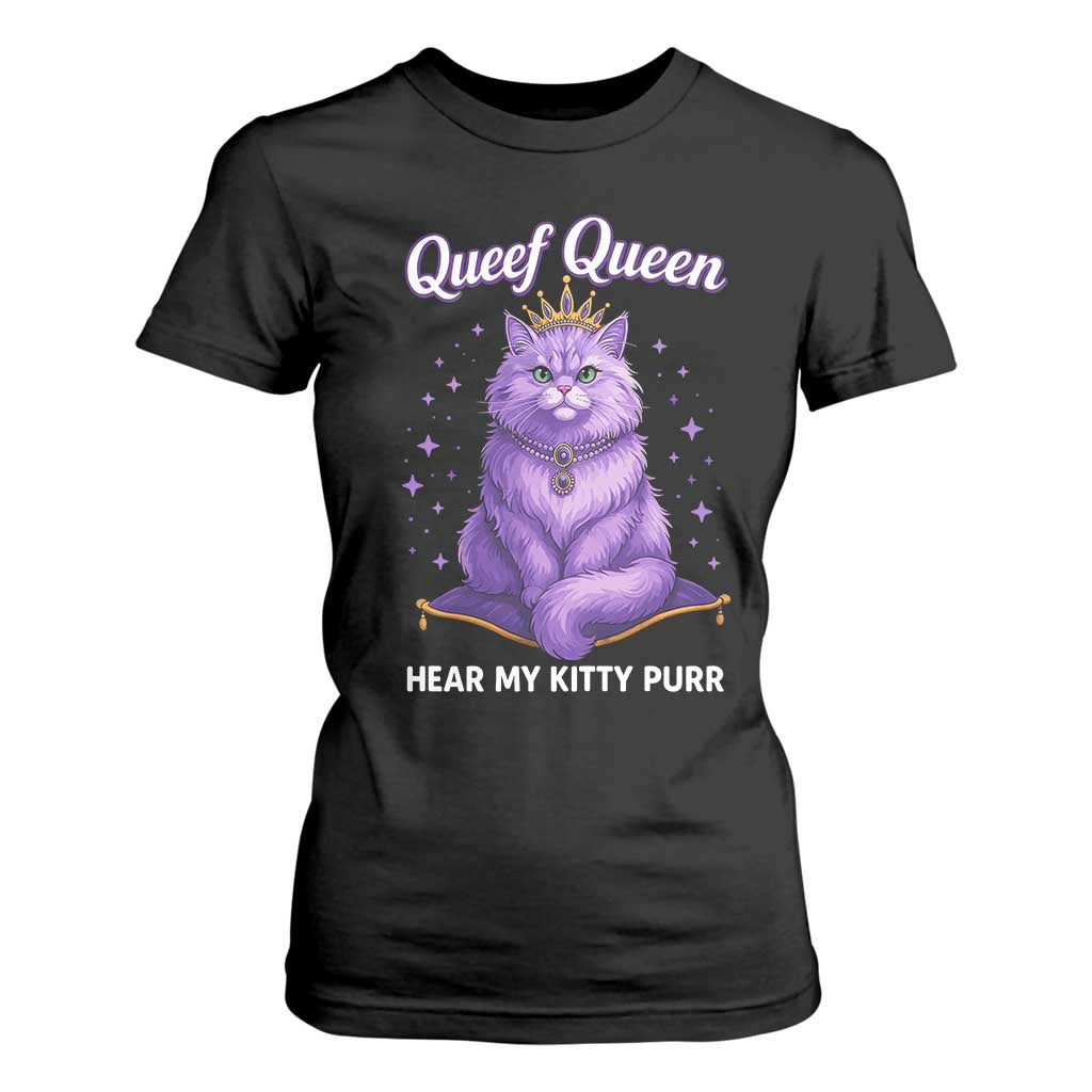Funny Queef Queen Cat T Shirt For Women Hear My Kitty Purr Inappropriate Dirty Adult Humor TS11 Black Print Your Wear