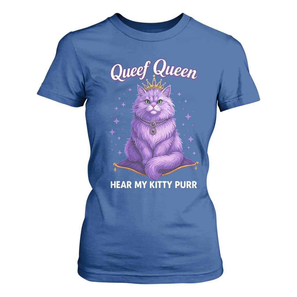 Funny Queef Queen Cat T Shirt For Women Hear My Kitty Purr Inappropriate Dirty Adult Humor TS11 Royal Blue Print Your Wear