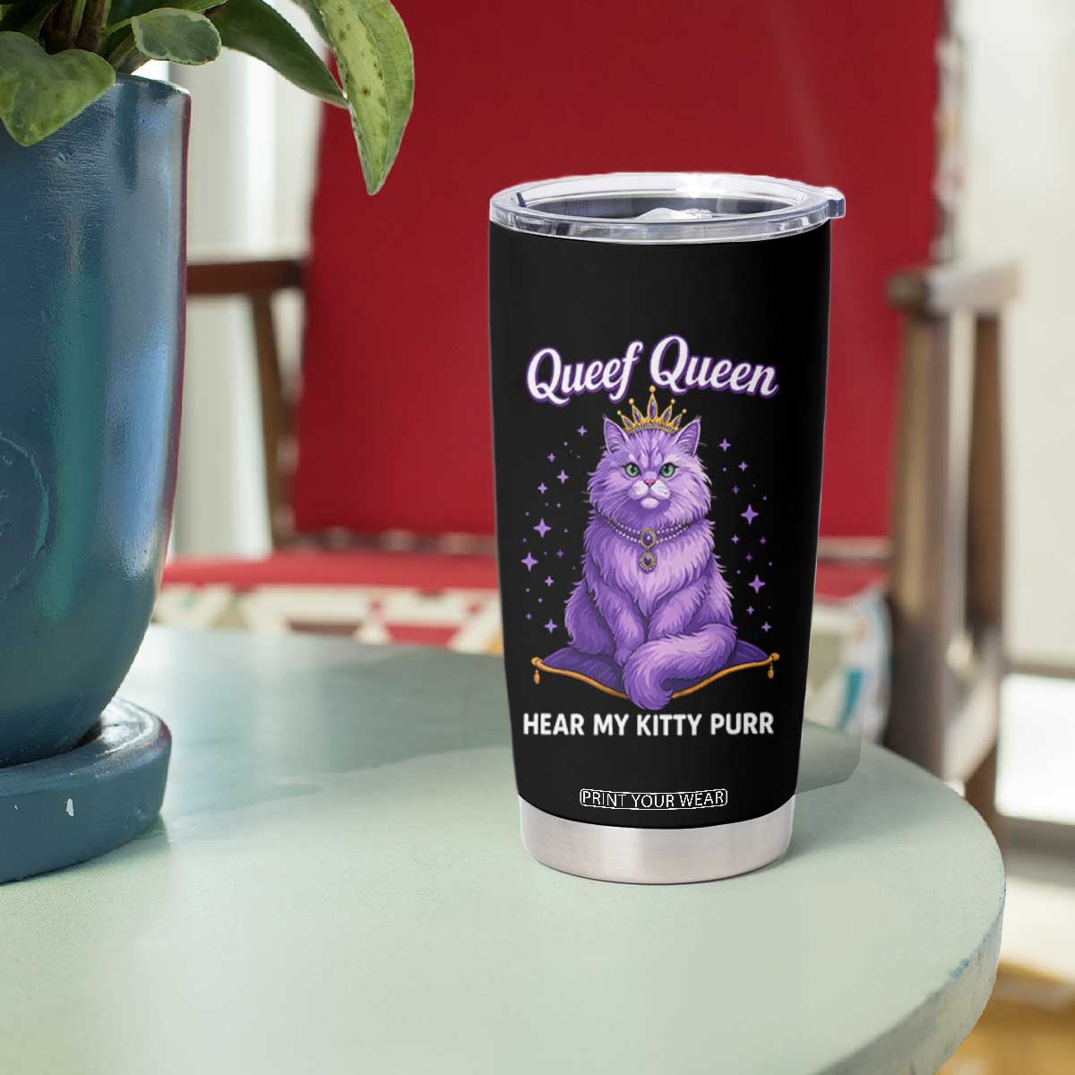 Funny Queef Queen Cat Tumbler Cup Hear My Kitty Purr Inappropriate Dirty Adult Humor TS11 Print Your Wear