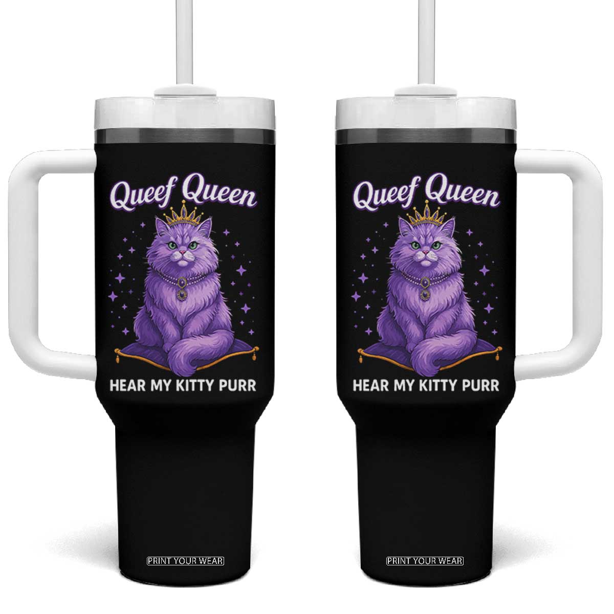 Funny Queef Queen Cat Tumbler With Handle Hear My Kitty Purr Inappropriate Dirty Adult Humor TS11 One Size: 40 oz Black Print Your Wear