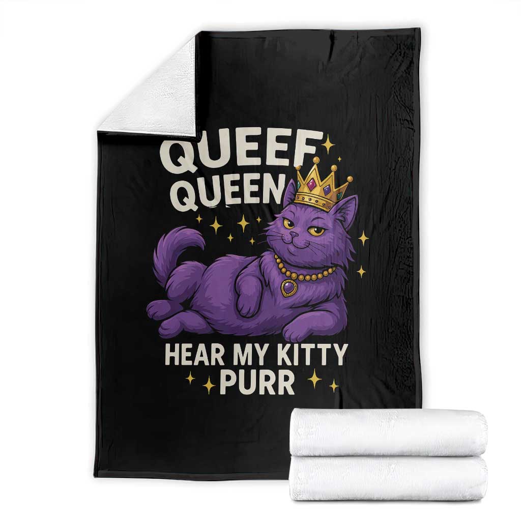 Funny Queef Queen Cat Throw Blanket Hear My Kitty Purr Inappropriate Dirty Adult Humor Jokes TS11 Black Print Your Wear
