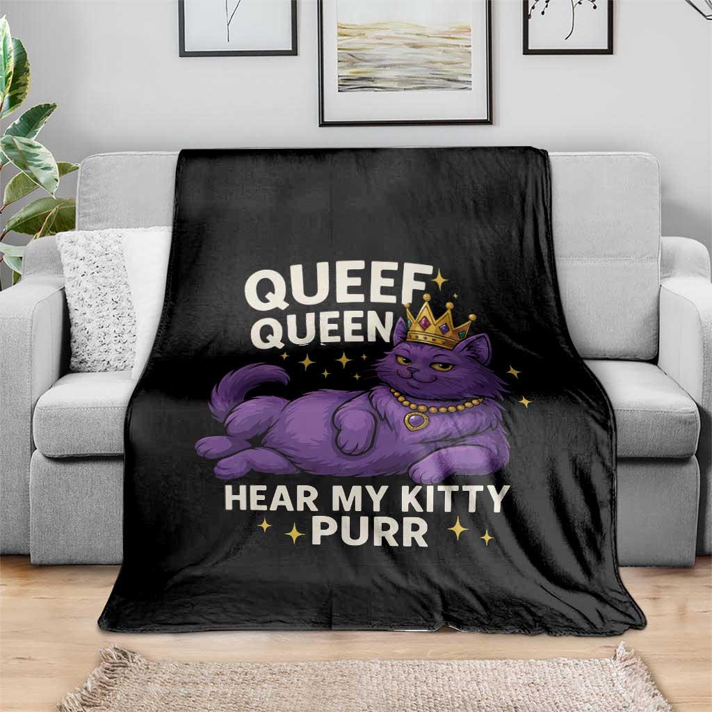 Funny Queef Queen Cat Throw Blanket Hear My Kitty Purr Inappropriate Dirty Adult Humor Jokes TS11 Print Your Wear