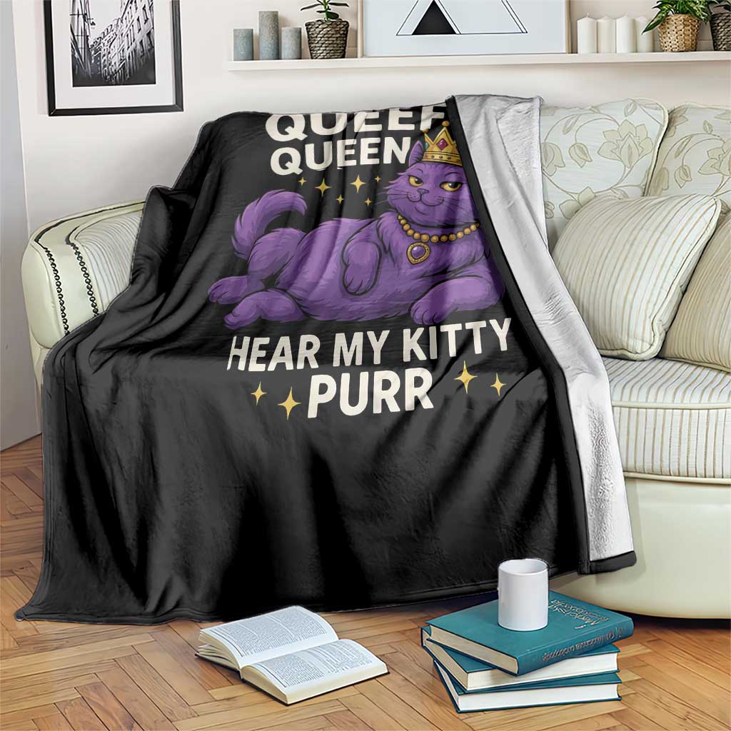 Funny Queef Queen Cat Throw Blanket Hear My Kitty Purr Inappropriate Dirty Adult Humor Jokes TS11 Print Your Wear
