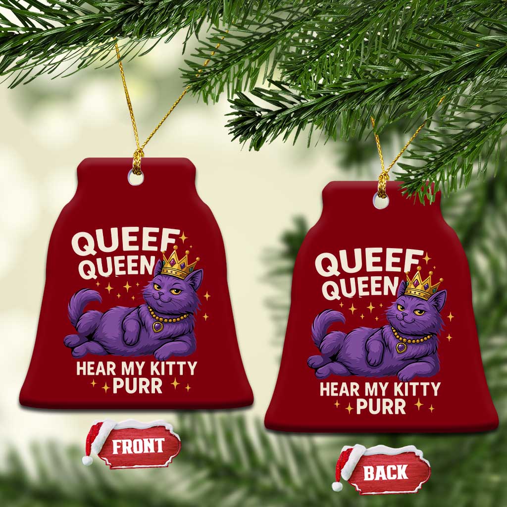 Funny Queef Queen Cat Ceramic Ornament Hear My Kitty Purr Inappropriate Dirty Adult Humor Jokes TS11 Print Your Wear