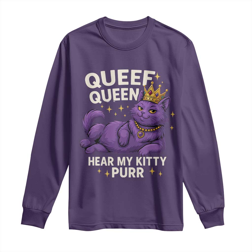 Funny Queef Queen Cat Long Sleeve Shirt Hear My Kitty Purr Inappropriate Dirty Adult Humor Jokes TS11 Purple Print Your Wear