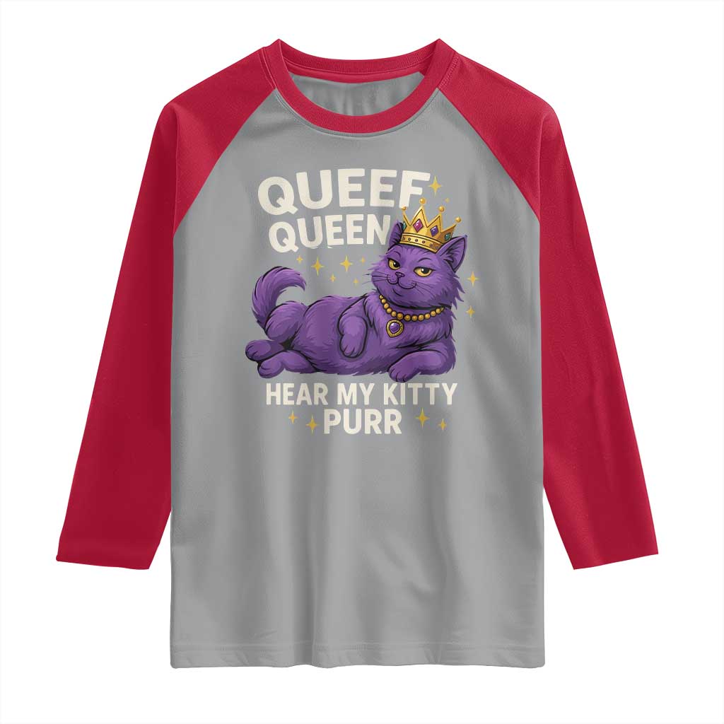 Funny Queef Queen Cat Raglan Shirt Hear My Kitty Purr Inappropriate Dirty Adult Humor Jokes TS11 Sport Gray Red Print Your Wear