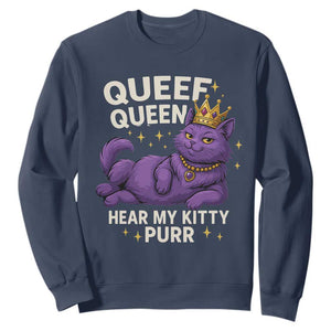 Funny Queef Queen Cat Sweatshirt Hear My Kitty Purr Inappropriate Dirty Adult Humor Jokes TS11 Navy Print Your Wear