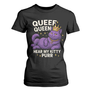 Funny Queef Queen Cat T Shirt For Women Hear My Kitty Purr Inappropriate Dirty Adult Humor Jokes TS11 Black Print Your Wear