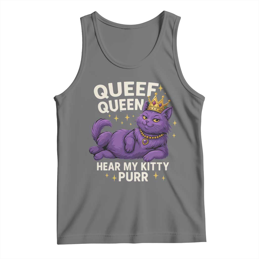 Funny Queef Queen Cat Tank Top Hear My Kitty Purr Inappropriate Dirty Adult Humor Jokes TS11 Black Heather Print Your Wear