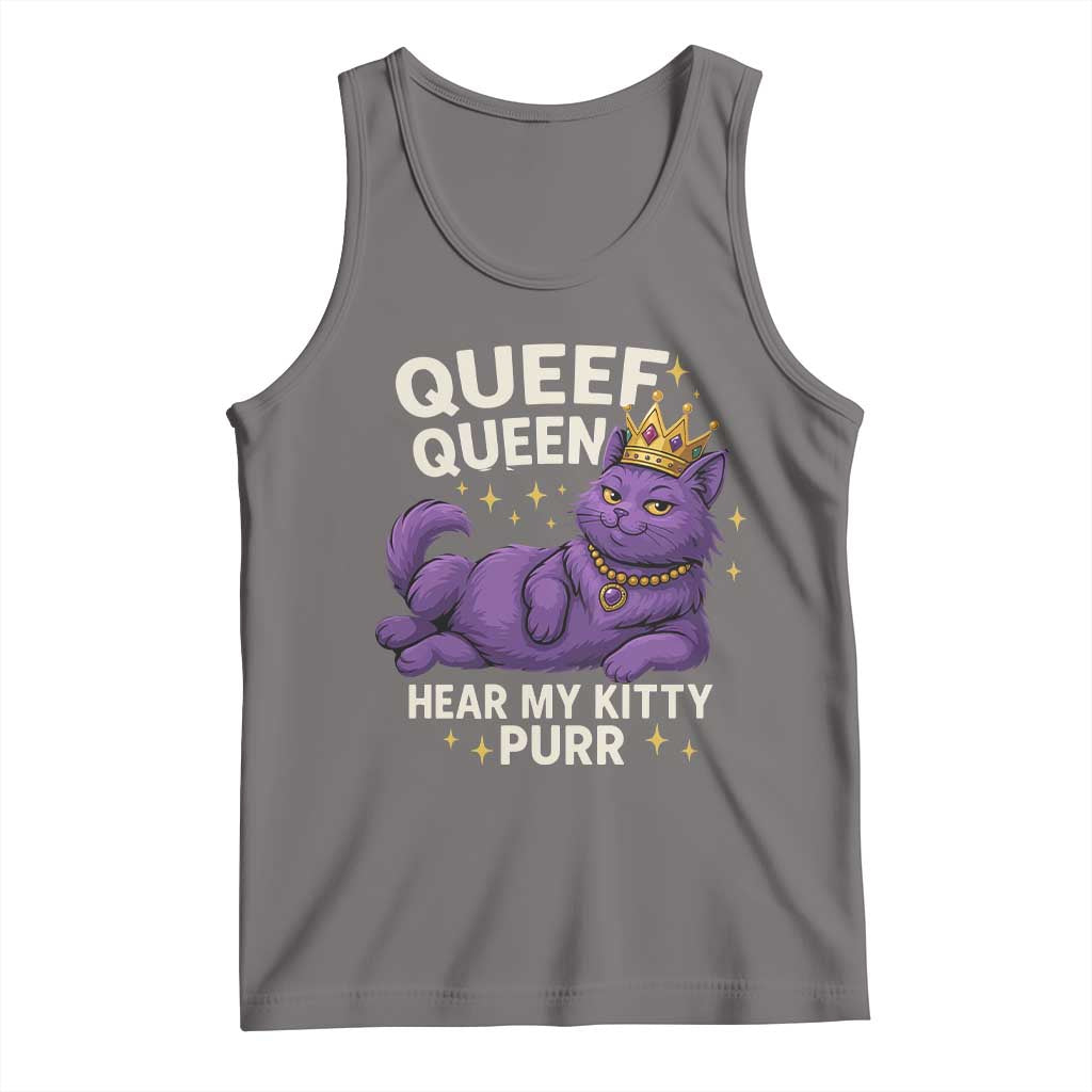 Funny Queef Queen Cat Tank Top Hear My Kitty Purr Inappropriate Dirty Adult Humor Jokes TS11 Deep Heather Print Your Wear