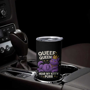 Funny Queef Queen Cat Tumbler Cup Hear My Kitty Purr Inappropriate Dirty Adult Humor Jokes TS11 Print Your Wear