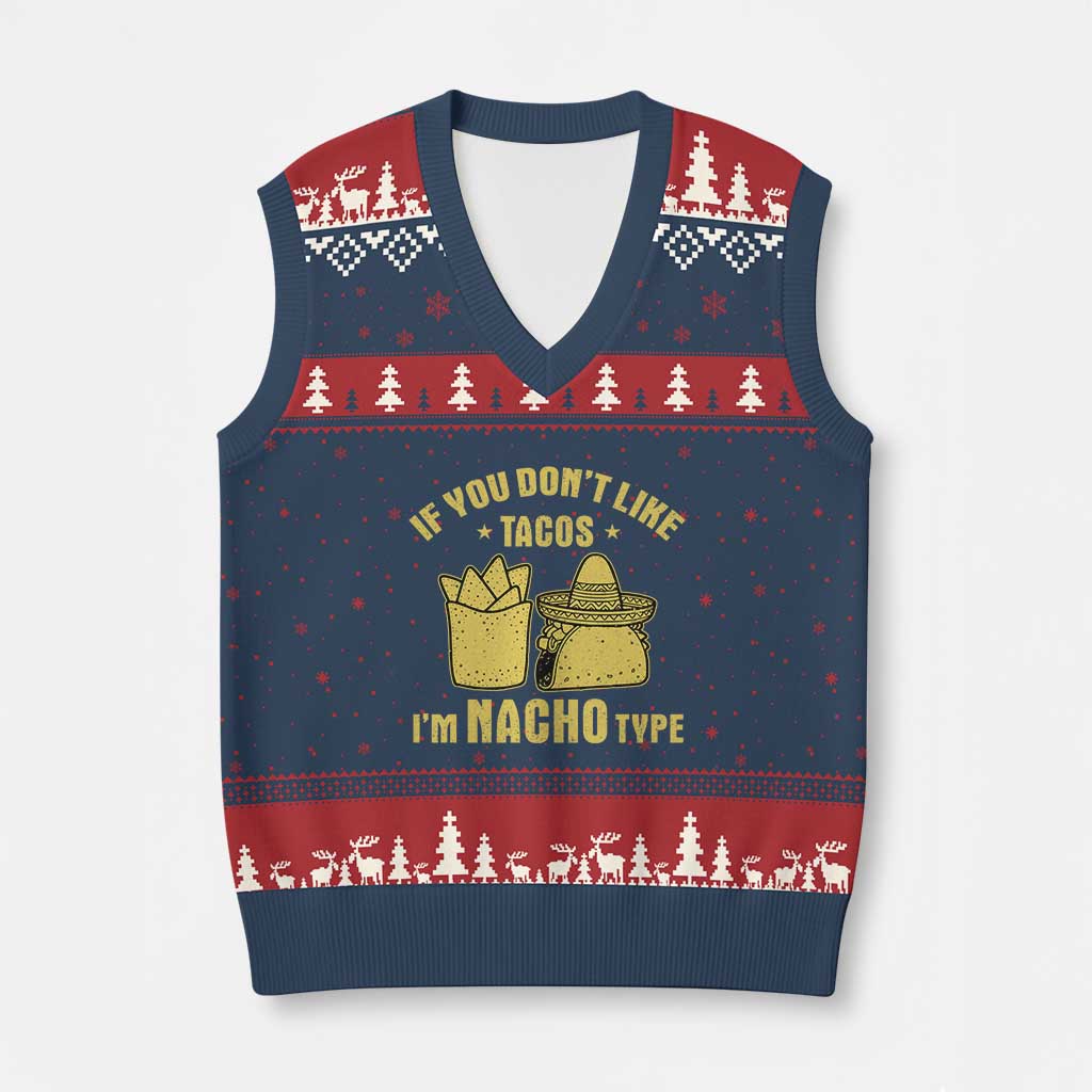 Funny If You Dont Like Tacos I'm Nacho Type V-Neck Knit Sweater Vest Mexican Food TS11 Navy Red Print Your Wear