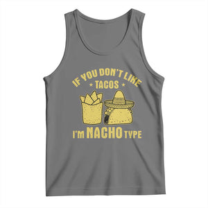 Funny If You Dont Like Tacos I'm Nacho Type Tank Top Mexican Food TS11 Black Heather Print Your Wear