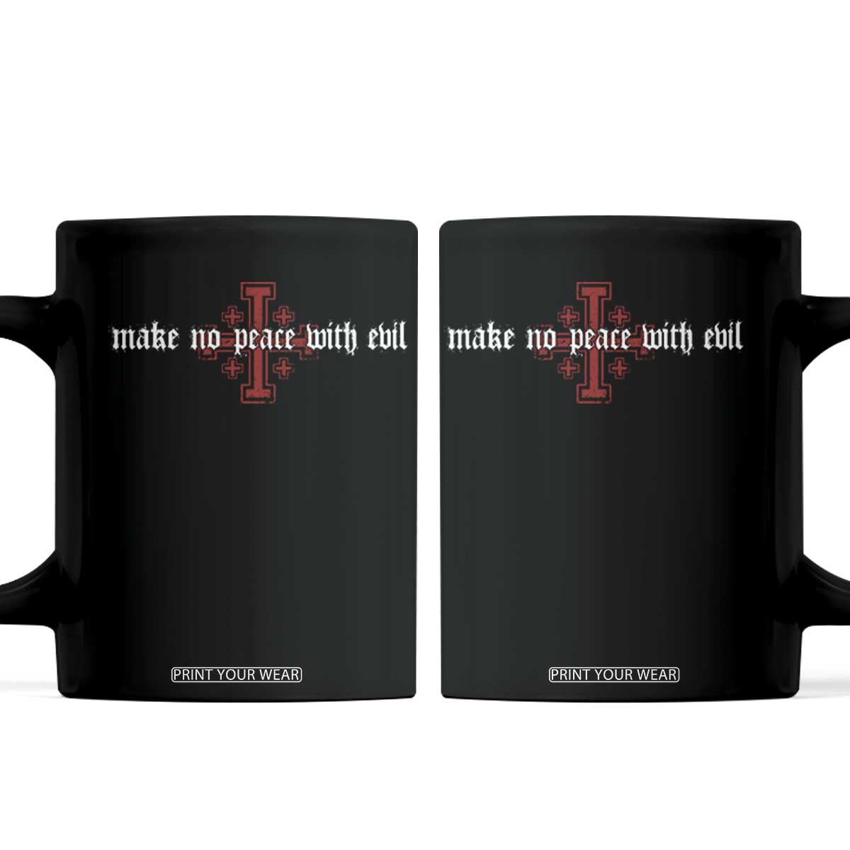 Make No Peace with Evil Knight Templar Jerusalem Crusade Cross Coffee Mug TS11 Black Print Your Wear