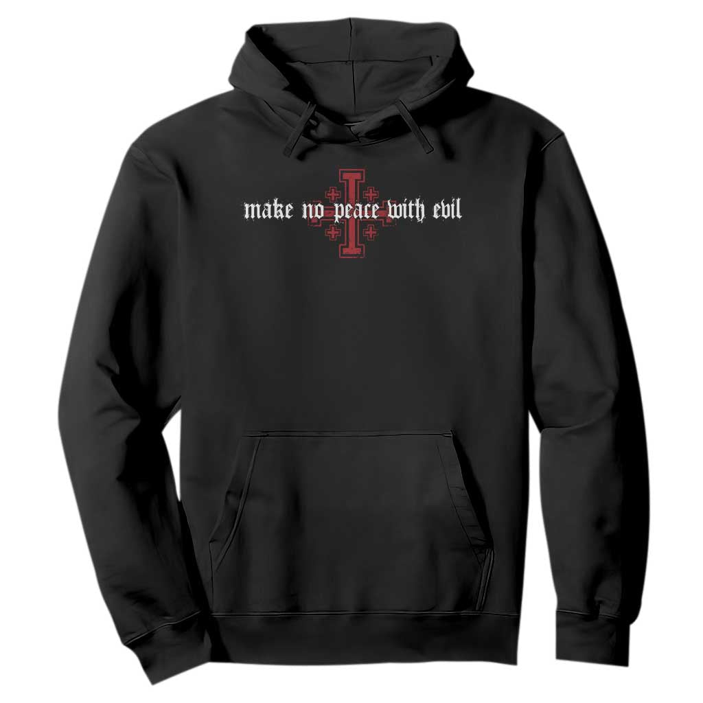 Make No Peace with Evil Knight Templar Jerusalem Crusade Cross Hoodie TS11 Black Print Your Wear