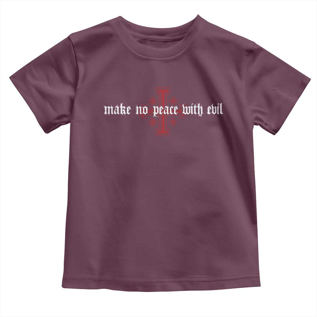 Make No Peace with Evil Knight Templar Jerusalem Crusade Cross Toddler T Shirt