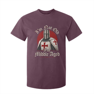I Am Not Old I Am Middle Aged Funny Templar Knight T Shirt For Kid Medieval Ren Fair Humor