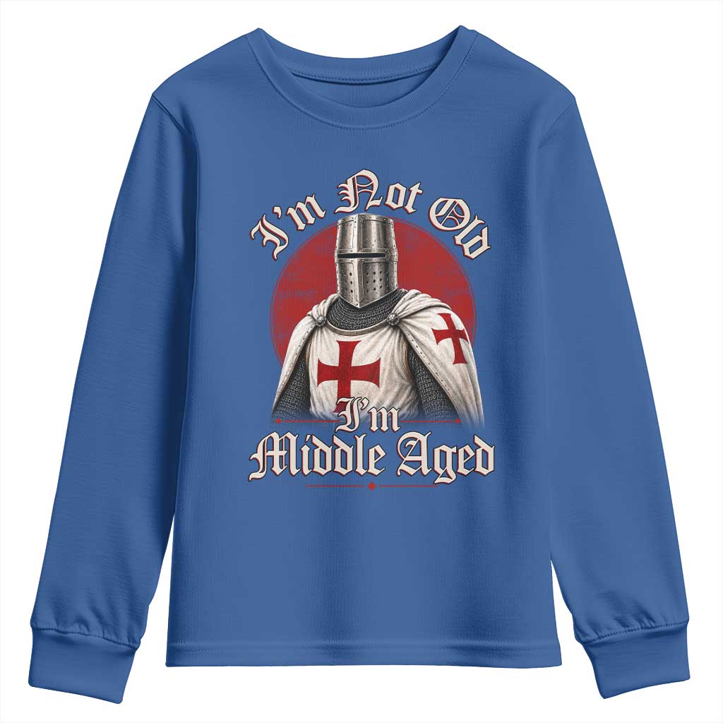 I Am Not Old I Am Middle Aged Funny Templar Knight Youth Sweatshirt Medieval Ren Fair Humor