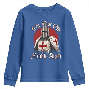 I Am Not Old I Am Middle Aged Funny Templar Knight Youth Sweatshirt Medieval Ren Fair Humor