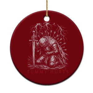 Tummy Hurts Funny Medieval Knight Dark Fantasy Humor Ceramic Ornament