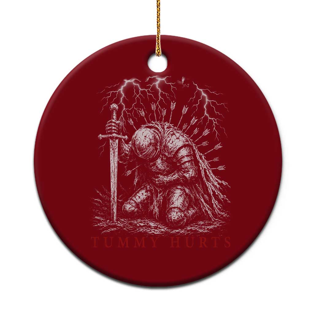 Tummy Hurts Funny Medieval Knight Dark Fantasy Humor Ceramic Ornament TS11 1pc Red Print Your Wear