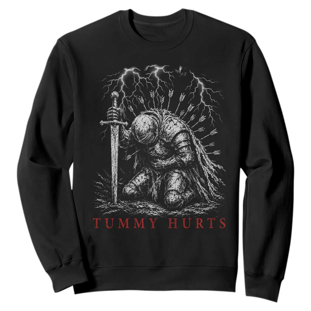 Tummy Hurts Funny Medieval Knight Dark Fantasy Humor Sweatshirt
