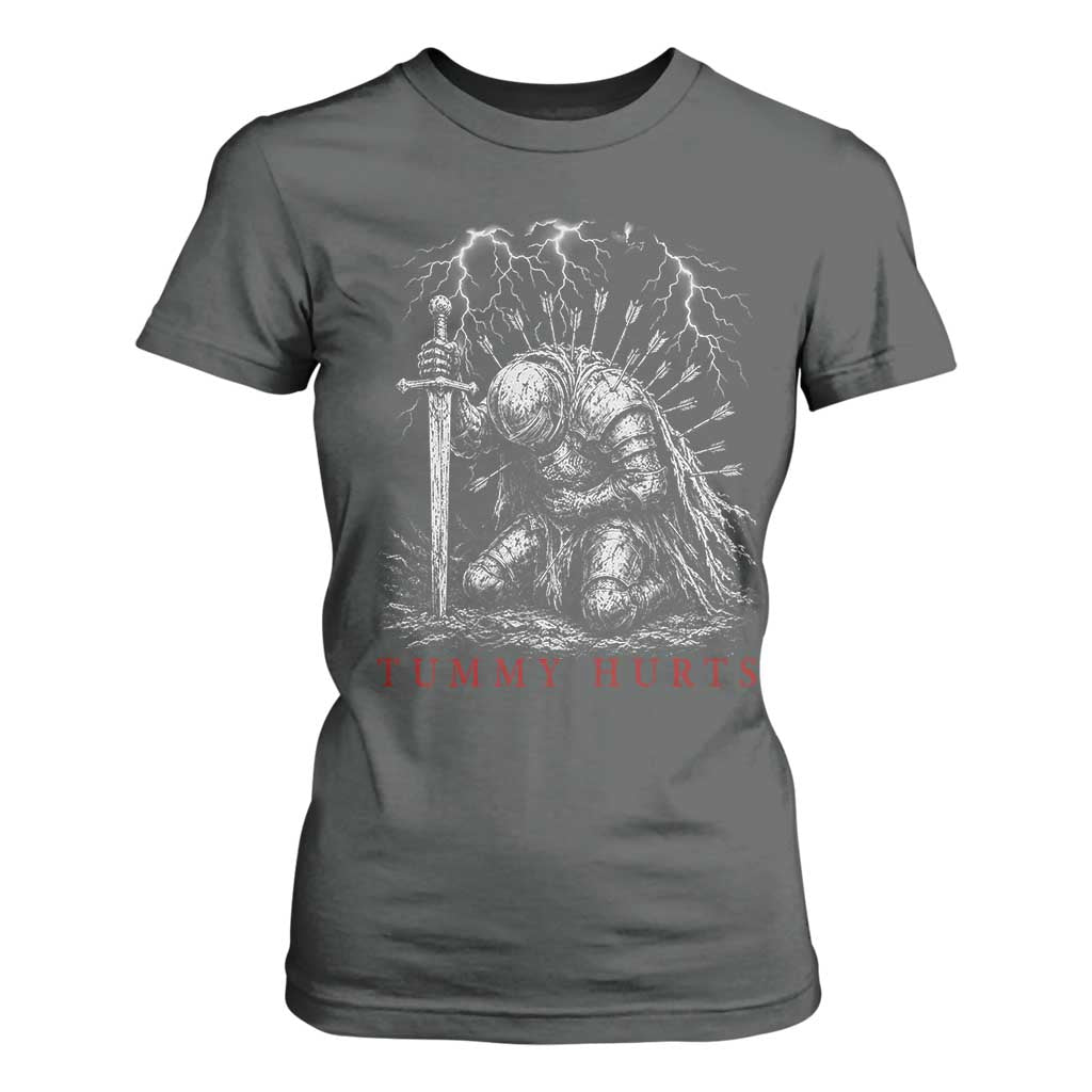Tummy Hurts Funny Medieval Knight Dark Fantasy Humor T Shirt For Women