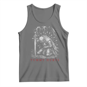 Tummy Hurts Funny Medieval Knight Dark Fantasy Humor Tank Top