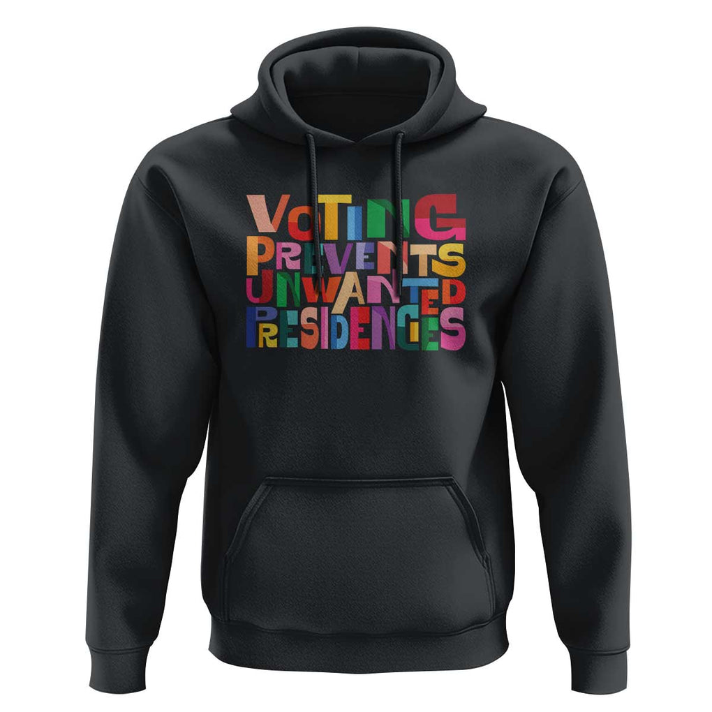 Voting Prevents Unwanted Presidencies Hoodie US Election Political 2024 TS11 Black Print Your Wear