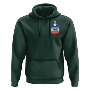 Funny Trump 2024 Hoodie You Missed Trump In Your Pocket American Flag TS11 Dark Forest Green Print Your Wear