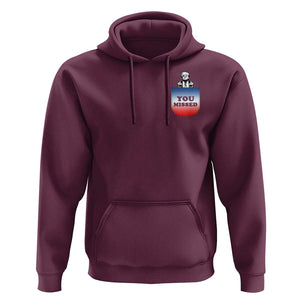 Funny Trump 2024 Hoodie You Missed Trump In Your Pocket American Flag TS11 Maroon Print Your Wear