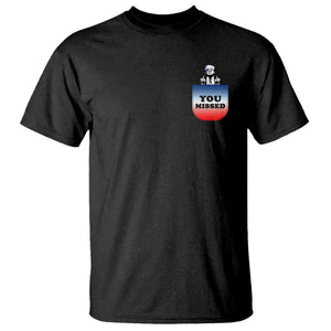Funny Trump 2024 T Shirt You Missed Trump In Your Pocket American Flag TS11 Black Print Your Wear