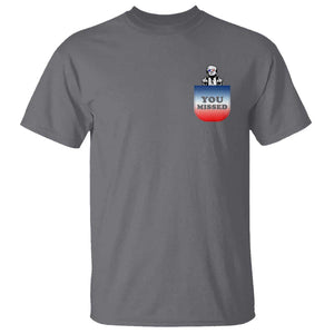 Funny Trump 2024 T Shirt You Missed Trump In Your Pocket American Flag TS11 Charcoal Print Your Wear
