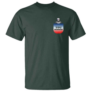 Funny Trump 2024 T Shirt You Missed Trump In Your Pocket American Flag TS11 Dark Forest Green Print Your Wear