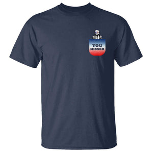 Funny Trump 2024 T Shirt You Missed Trump In Your Pocket American Flag TS11 Navy Print Your Wear
