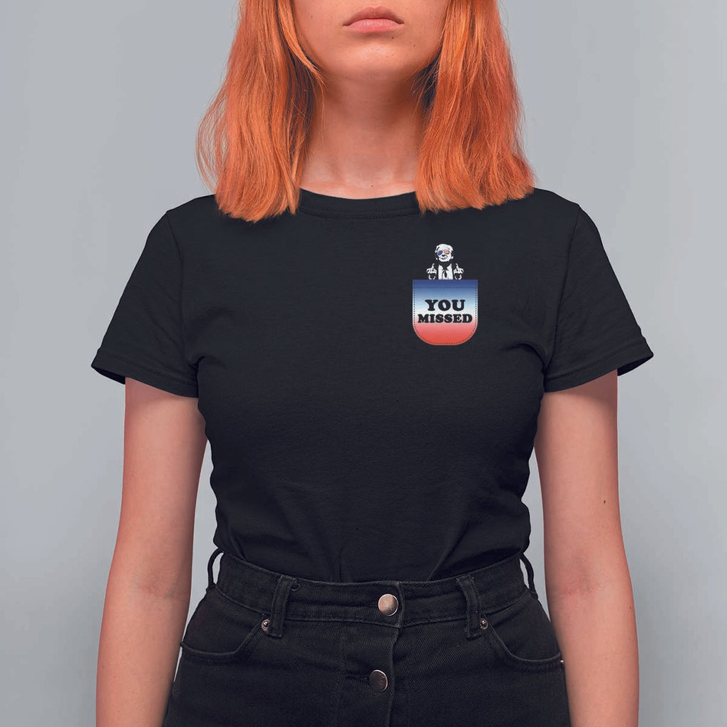 Funny Trump 2024 T Shirt For Women You Missed Trump In Your Pocket American Flag TS11 Black Print Your Wear