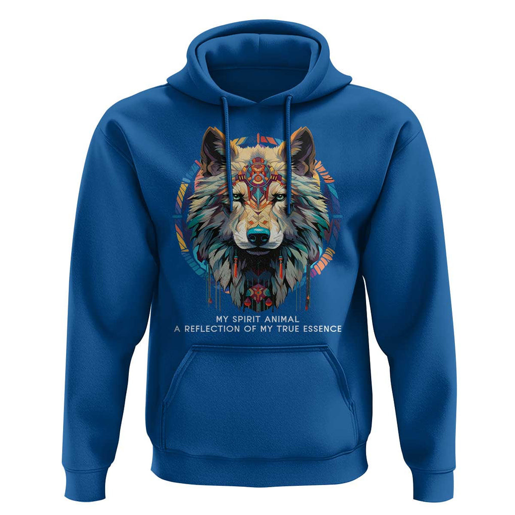 Native Americans Hoodie My Spirit Animal A Reflection Of My True Essence Wolf TS11 Royal Blue Print Your Wear