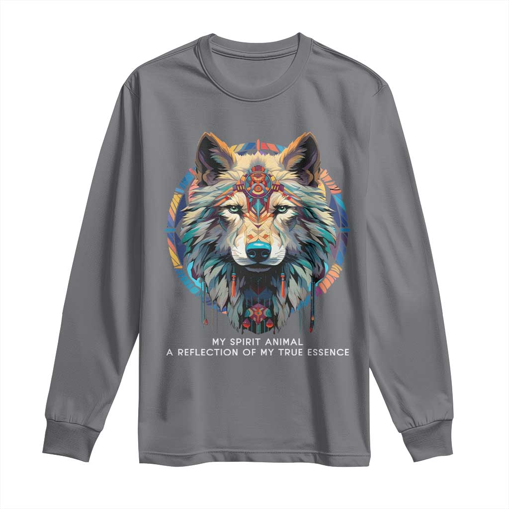 Native Americans Long Sleeve Shirt My Spirit Animal A Reflection Of My True Essence Wolf TS11 Charcoal Print Your Wear