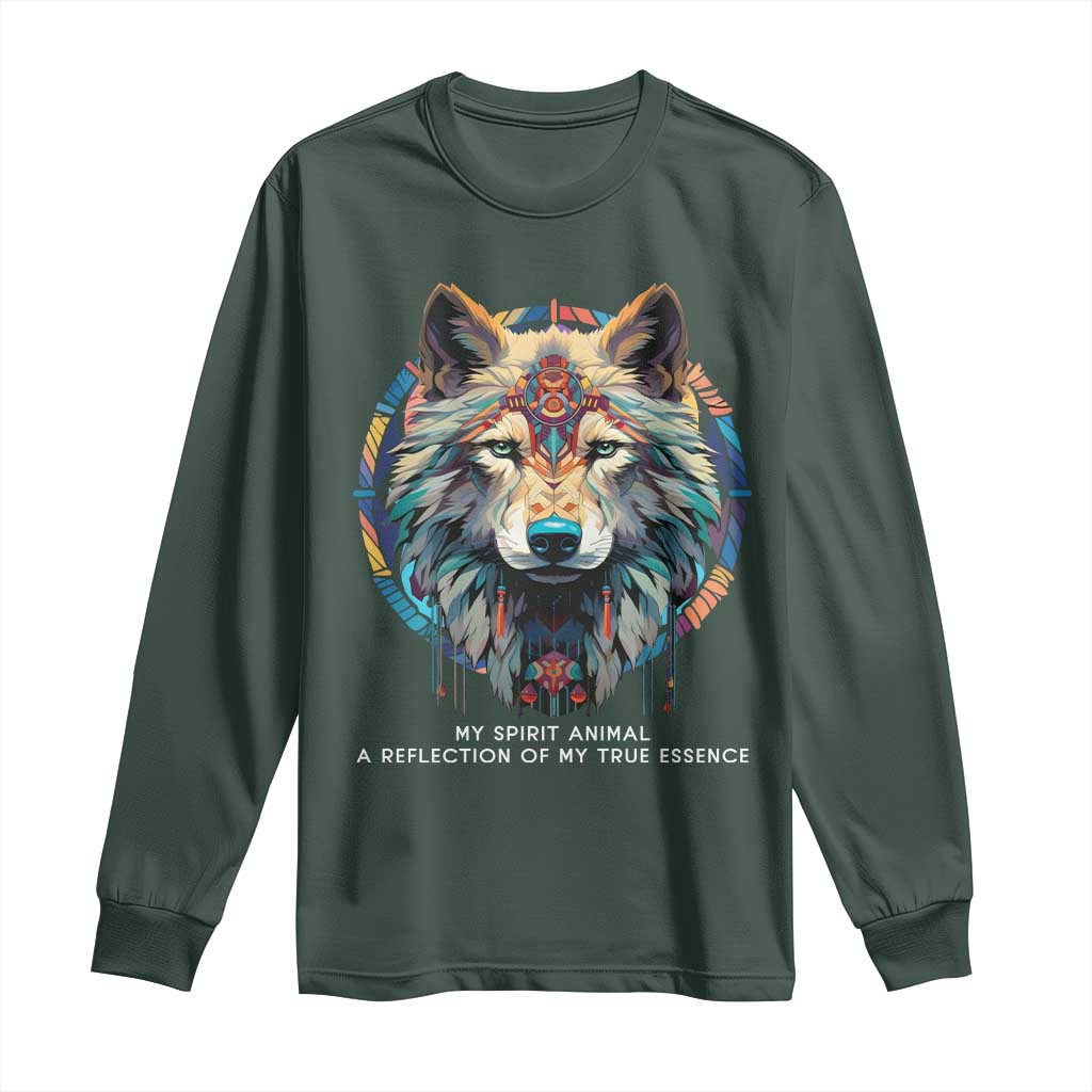 Native Americans Long Sleeve Shirt My Spirit Animal A Reflection Of My True Essence Wolf TS11 Dark Forest Green Print Your Wear