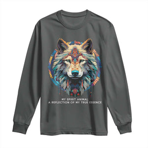 Native Americans Long Sleeve Shirt My Spirit Animal A Reflection Of My True Essence Wolf TS11 Dark Heather Print Your Wear