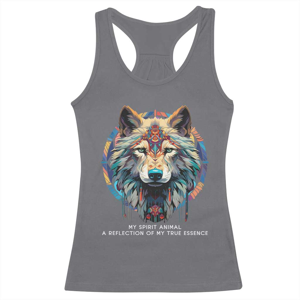 Native Americans Racerback Tank Top My Spirit Animal A Reflection Of My True Essence Wolf TS11 Charcoal Print Your Wear