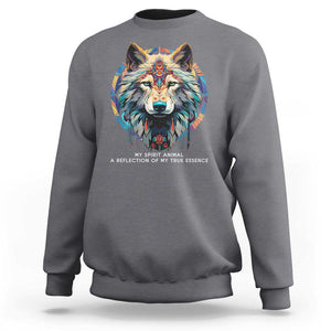 Native Americans Sweatshirt My Spirit Animal A Reflection Of My True Essence Wolf TS11 Charcoal Print Your Wear
