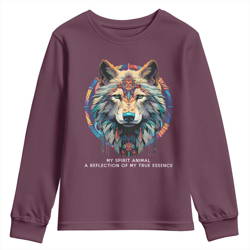 Native Americans Youth Sweatshirt My Spirit Animal A Reflection Of My True Essence Wolf TS11 Maroon Print Your Wear